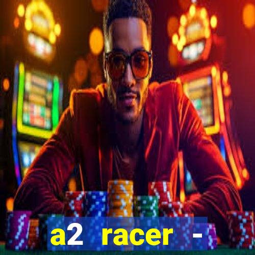 a2 racer - riscando o asfalto filme completo dublado download