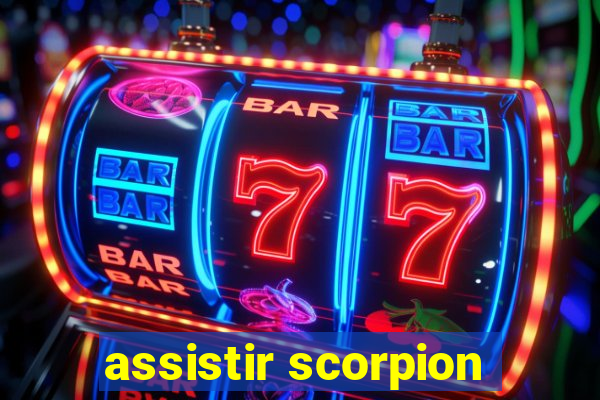 assistir scorpion