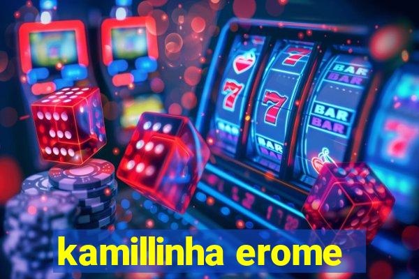 kamillinha erome