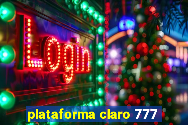 plataforma claro 777