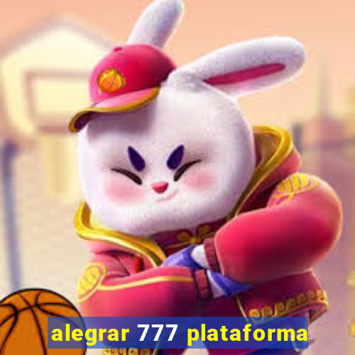 alegrar 777 plataforma