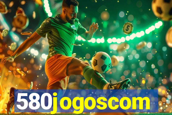 580jogoscom