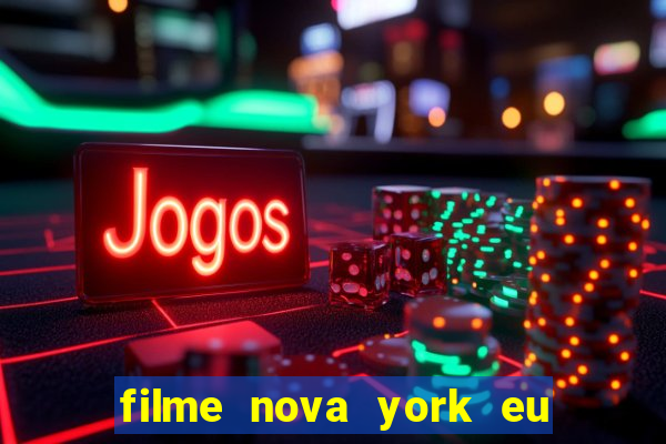 filme nova york eu te amo completo dublado