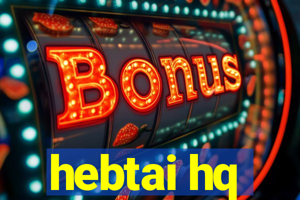 hebtai hq