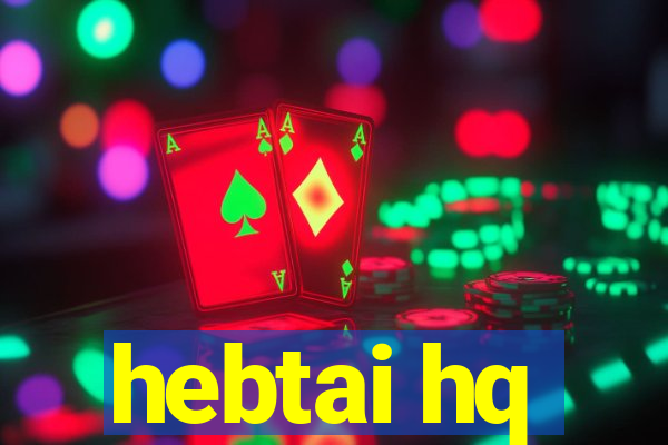 hebtai hq