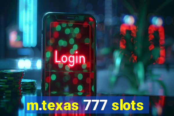 m.texas 777 slots