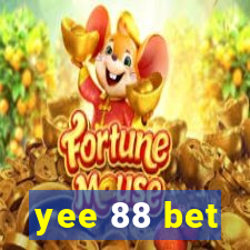 yee 88 bet