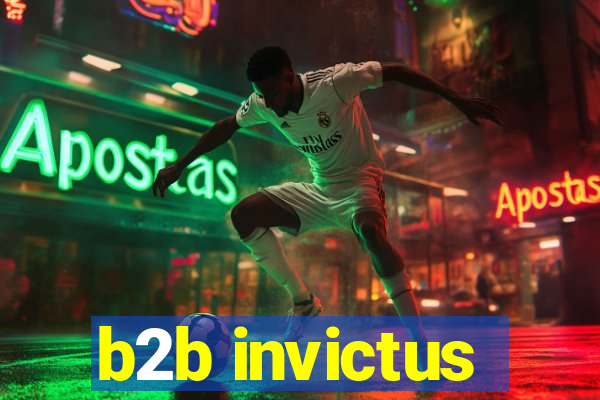 b2b invictus