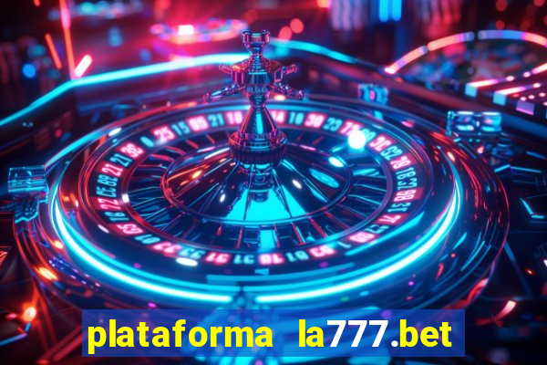 plataforma la777.bet é confiável