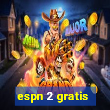 espn 2 gratis