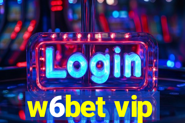 w6bet vip