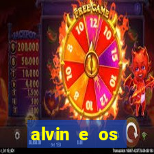 alvin e os esquilos rede canais