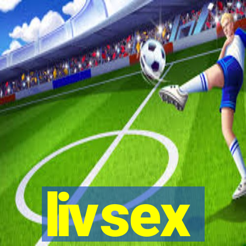 livsex