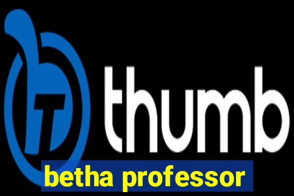 betha professor