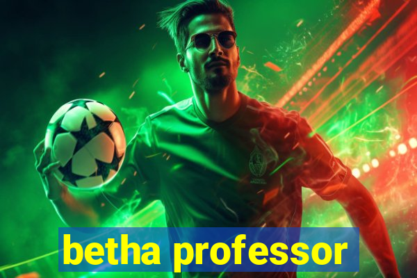 betha professor