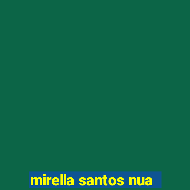 mirella santos nua