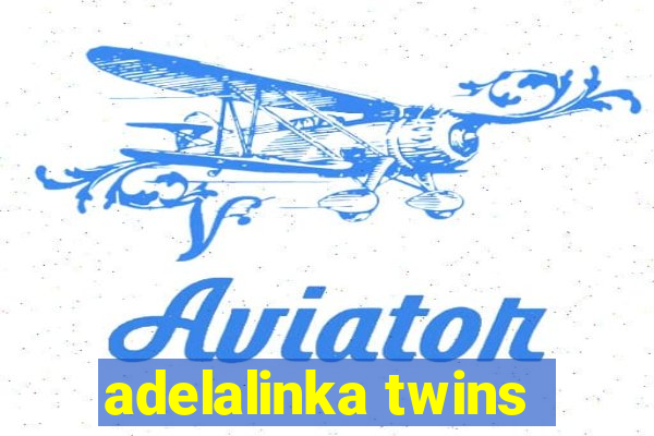 adelalinka twins