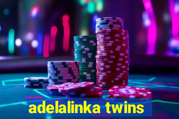 adelalinka twins