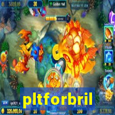 pltforbril