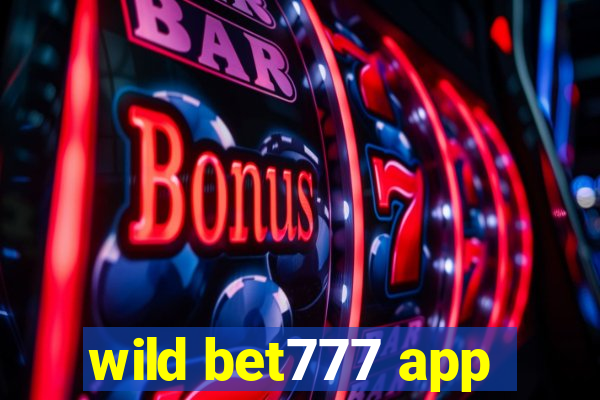 wild bet777 app