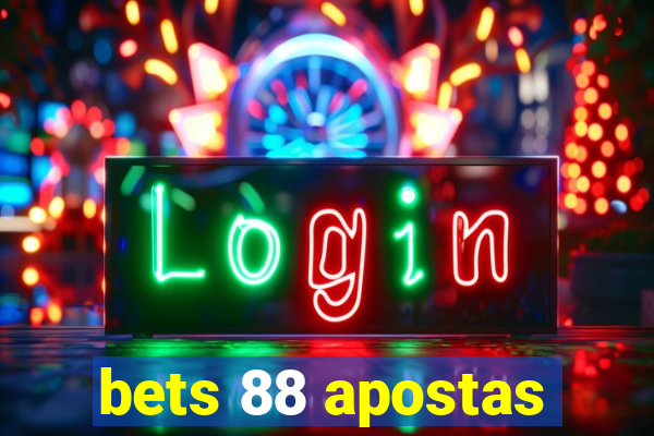 bets 88 apostas