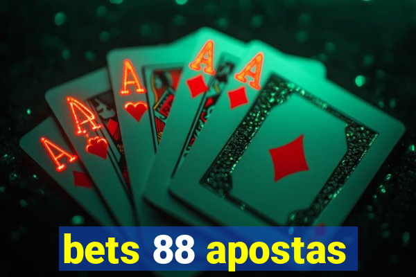 bets 88 apostas