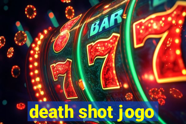 death shot jogo