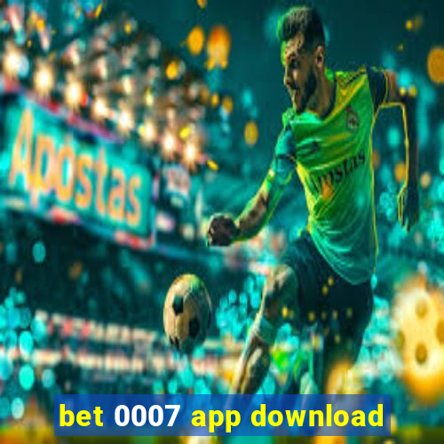 bet 0007 app download