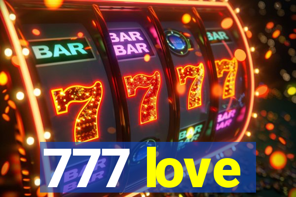 777 love