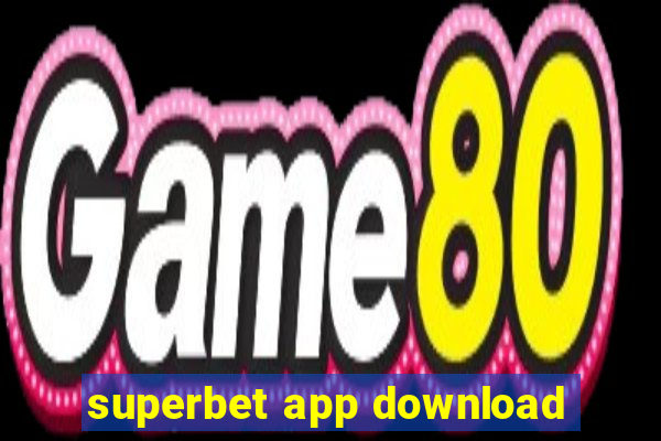 superbet app download