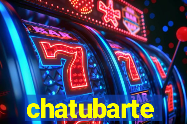 chatubarte