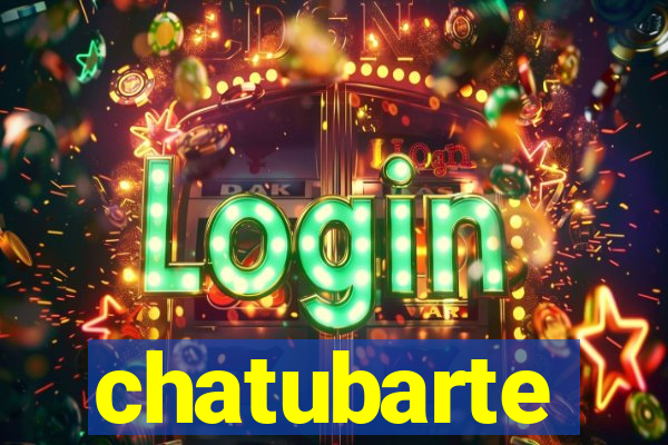 chatubarte