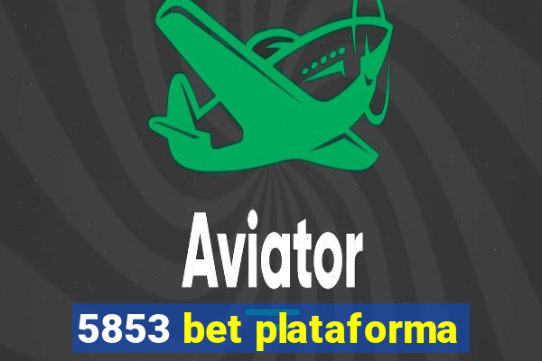 5853 bet plataforma