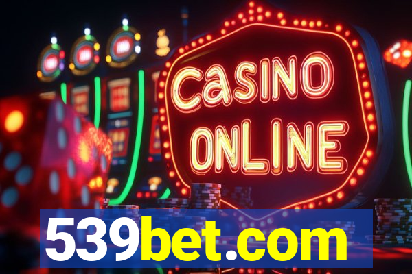 539bet.com