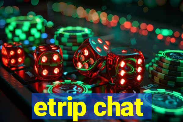 etrip chat