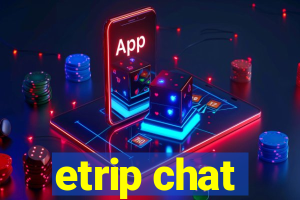 etrip chat