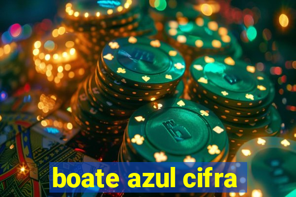 boate azul cifra