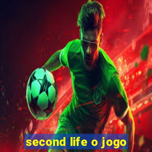 second life o jogo