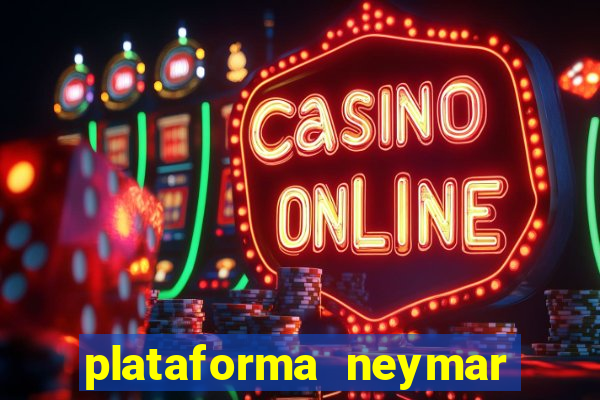 plataforma neymar jr bet é confiável