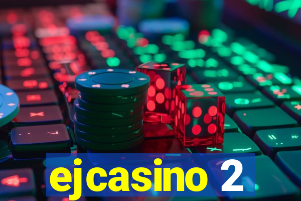 ejcasino 2