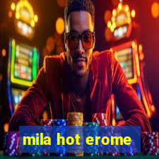 mila hot erome