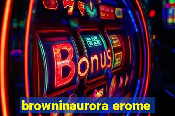 browninaurora erome