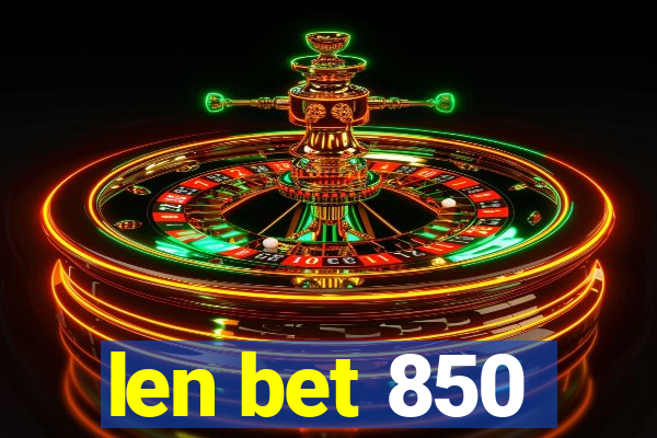 len bet 850