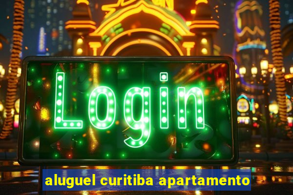 aluguel curitiba apartamento