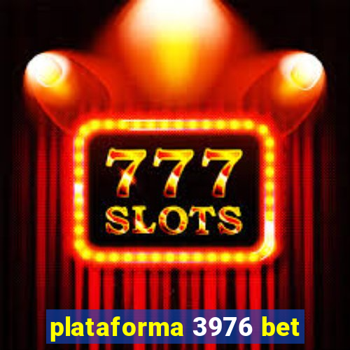 plataforma 3976 bet