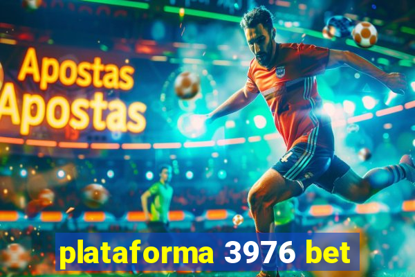 plataforma 3976 bet