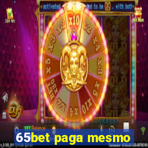 65bet paga mesmo