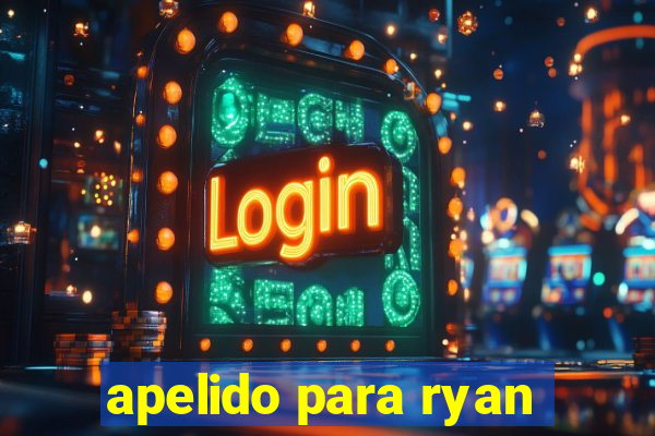 apelido para ryan