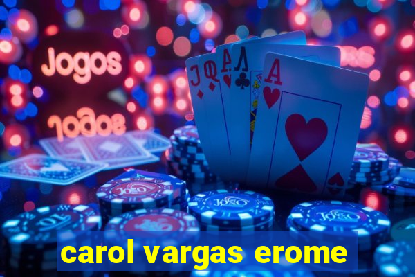 carol vargas erome