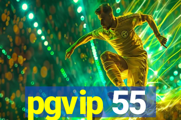 pgvip 55